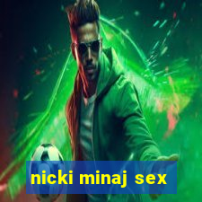 nicki minaj sex